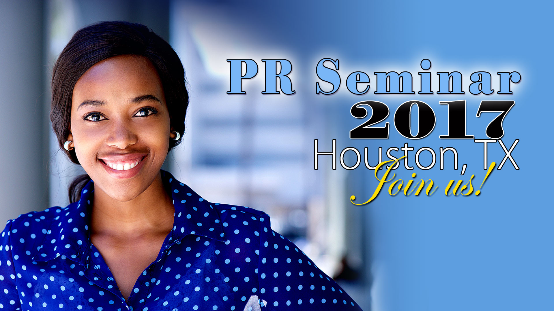 PR Seminar 2017 Houston TX